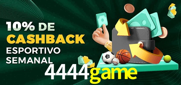 10% de bônus de cashback na 4444game